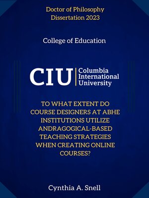 cover image of To What Extent Do Course Designers at ABHE Institutions Utilize Andragogical-Based Teaching Strategies When Creating Online Courses?